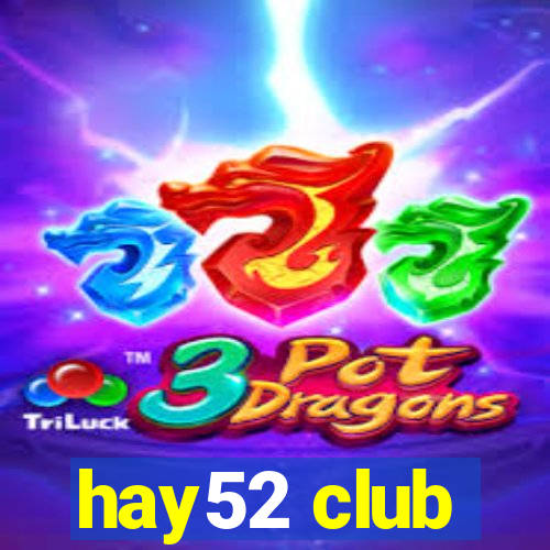 hay52 club