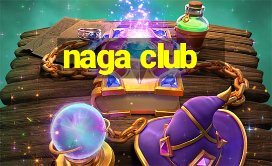 naga club