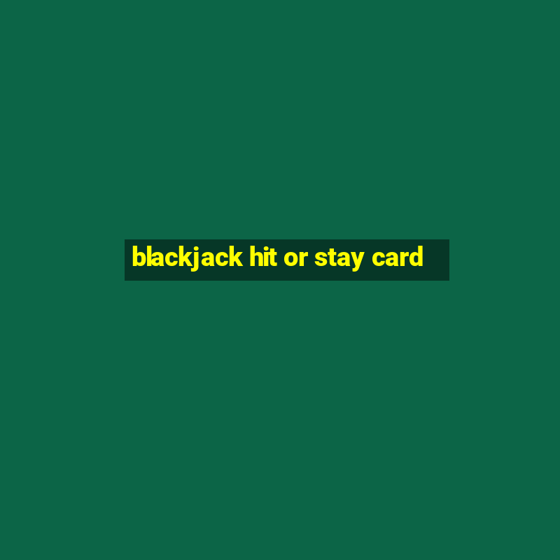 blackjack hit or stay card