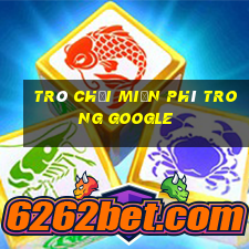 trò chơi miễn phí trong google