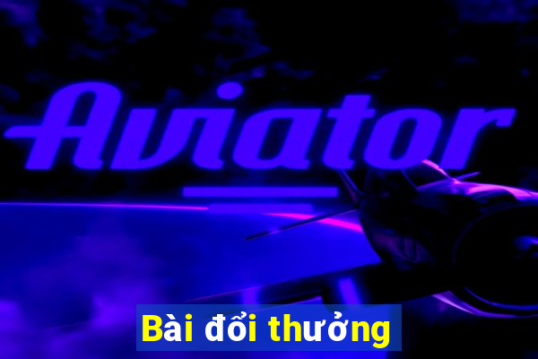 Bài đổi thưởng