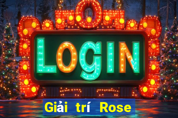 Giải trí Rose Việt nam