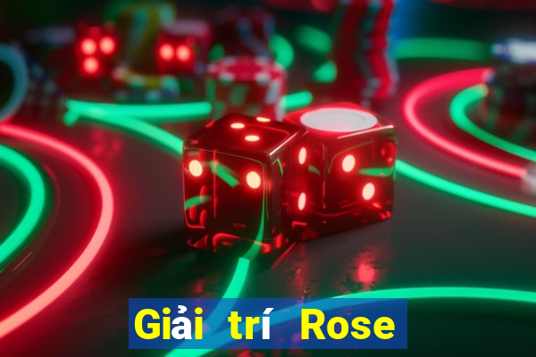 Giải trí Rose Việt nam