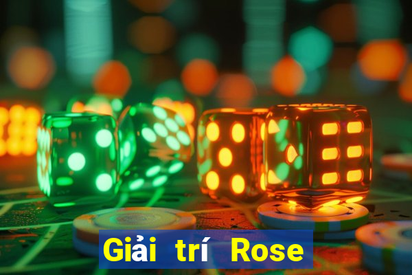 Giải trí Rose Việt nam