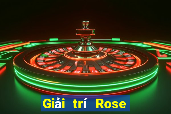 Giải trí Rose Việt nam