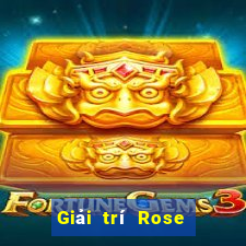 Giải trí Rose Việt nam