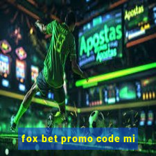 fox bet promo code mi