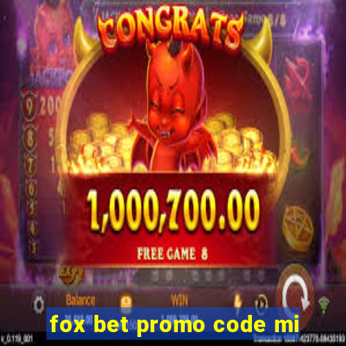 fox bet promo code mi