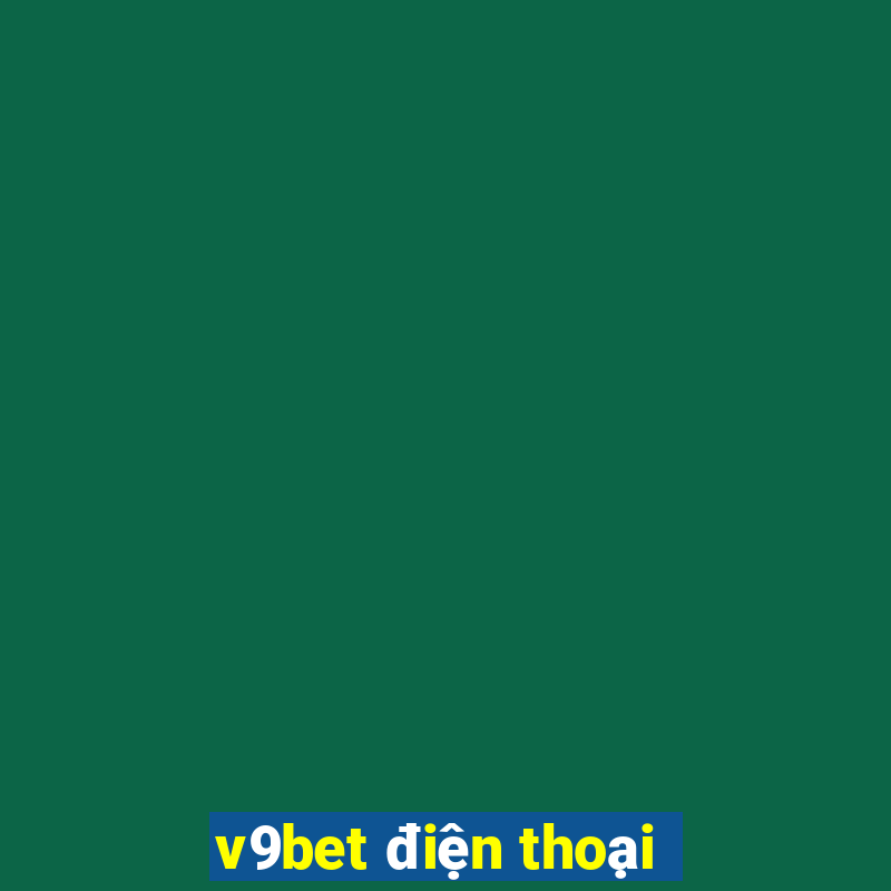 v9bet điện thoại