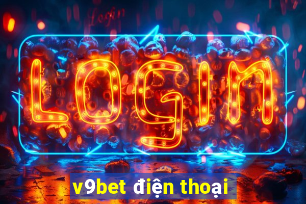 v9bet điện thoại