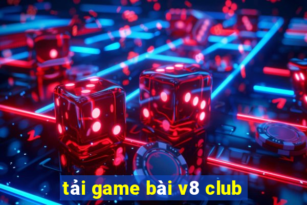 tải game bài v8 club