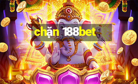 chặn 188bet