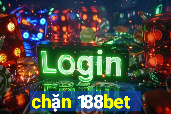 chặn 188bet