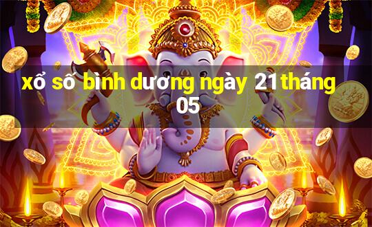 xổ số bình dương ngày 21 tháng 05