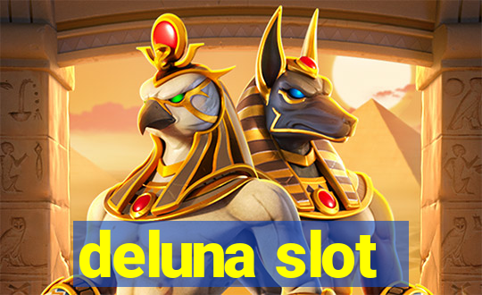 deluna slot