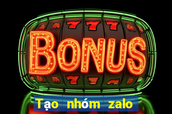 Tạo nhóm zalo 1000 người