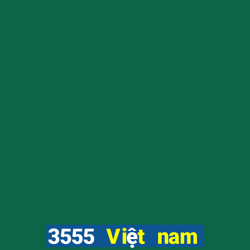 3555 Việt nam Giải trí