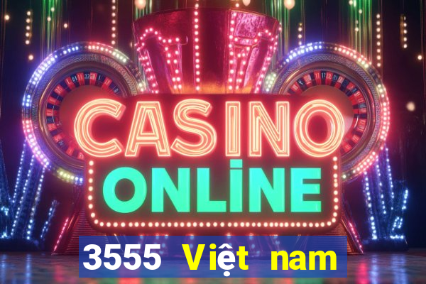 3555 Việt nam Giải trí