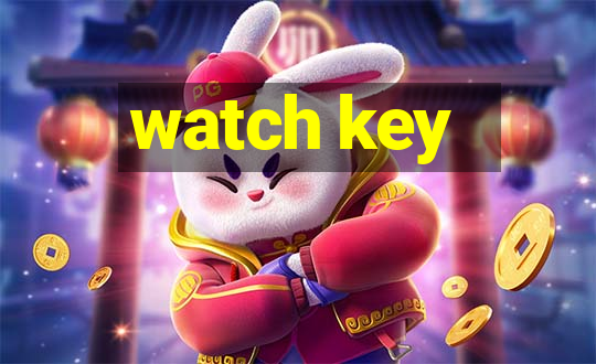 watch key