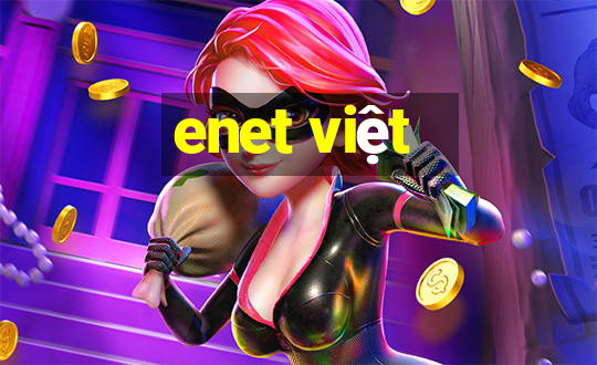 enet việt