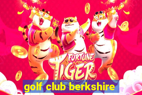 golf club berkshire