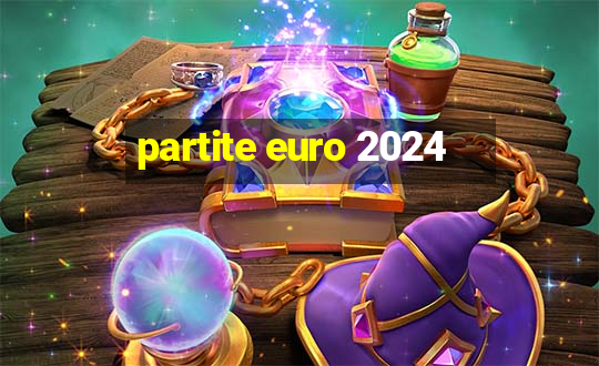 partite euro 2024