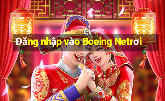 Đăng nhập vào Boeing Netrơi