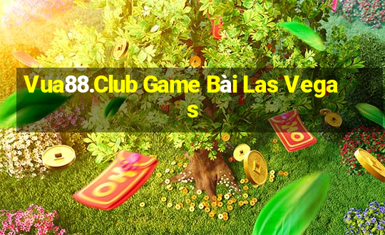 Vua88.Club Game Bài Las Vegas