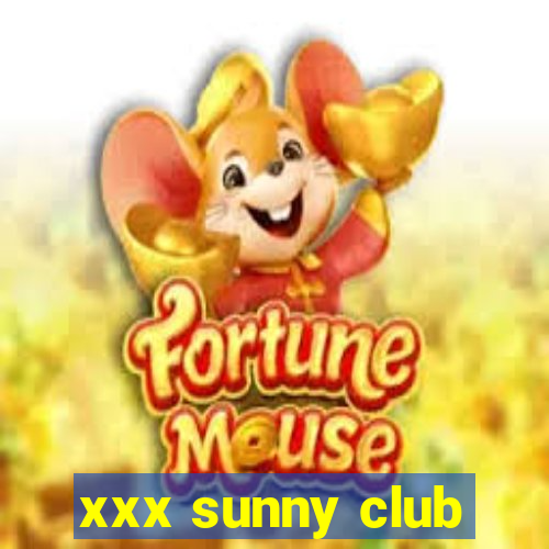 xxx sunny club