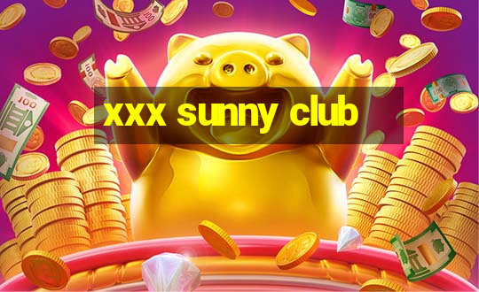 xxx sunny club