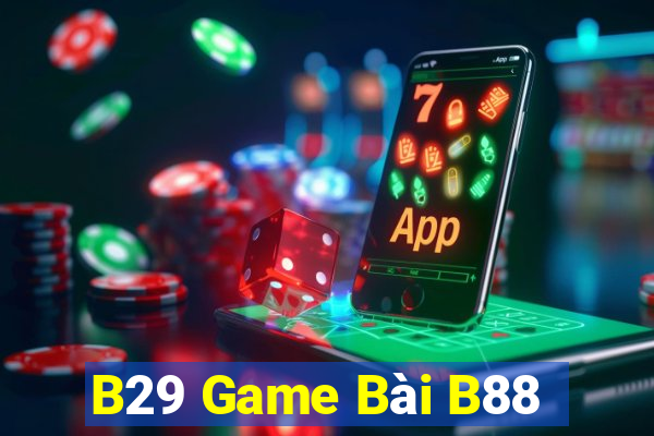 B29 Game Bài B88