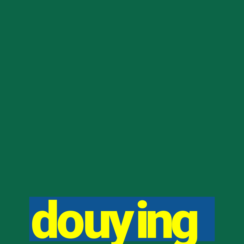 douying