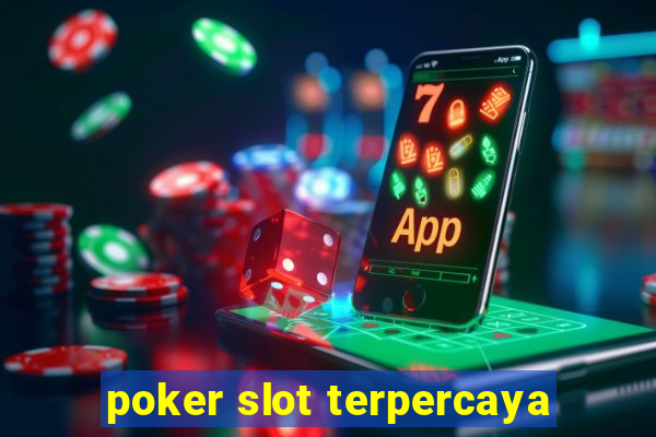 poker slot terpercaya