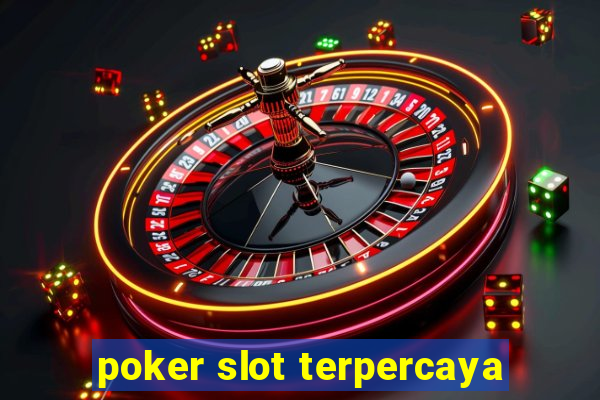 poker slot terpercaya