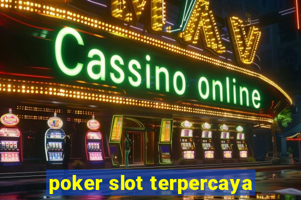 poker slot terpercaya