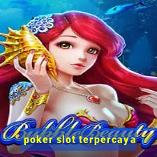 poker slot terpercaya