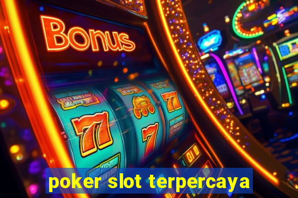 poker slot terpercaya