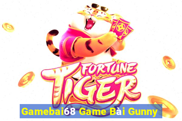 Gamebai68 Game Bài Gunny