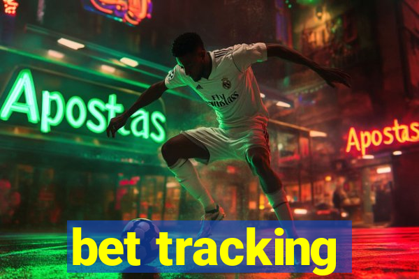 bet tracking