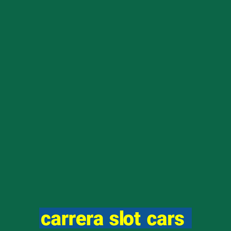 carrera slot cars