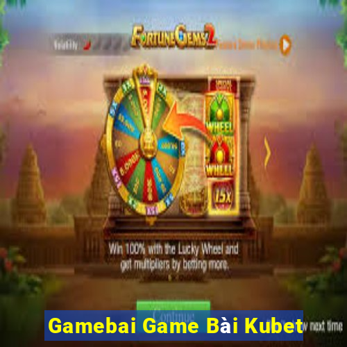 Gamebai Game Bài Kubet