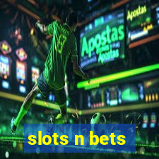 slots n bets