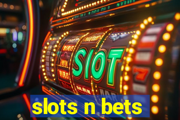 slots n bets