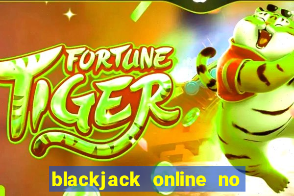 blackjack online no real money