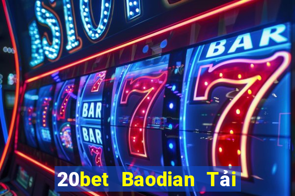 20bet Baodian Tải về Hồng Kông