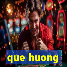 que huong