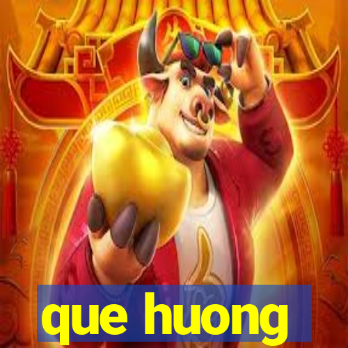 que huong