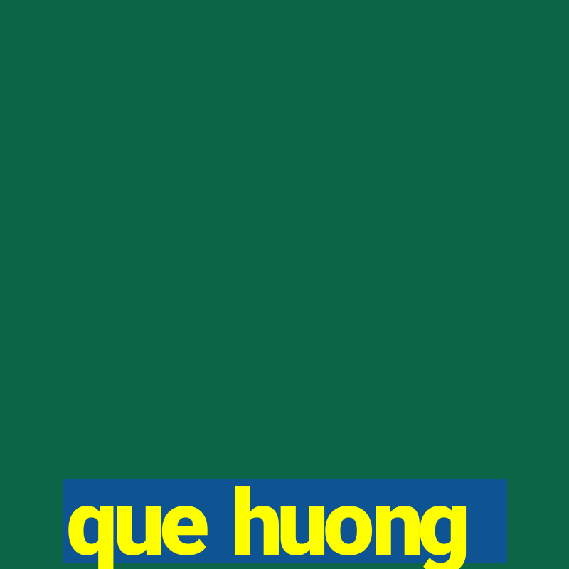 que huong