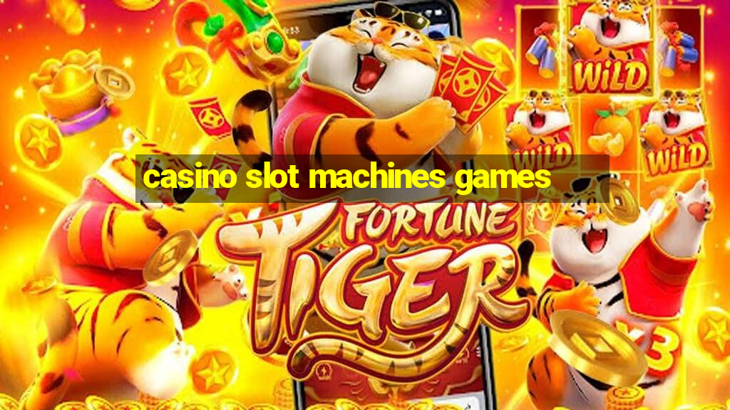 casino slot machines games