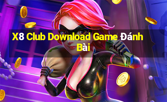 X8 Club Download Game Đánh Bài